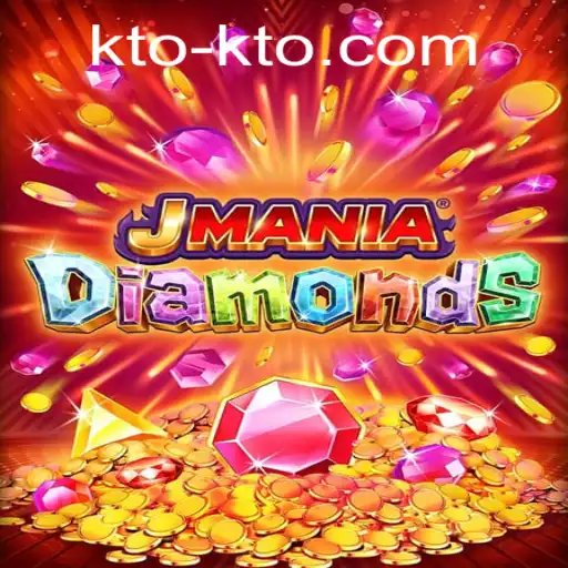 Discover the Thrilling World of JManiaDiamonds with KTO